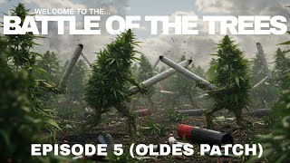 BATTLE OF THE TREES EP5 Pt.1 (OLDES PATCH)