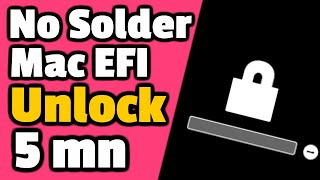 Mac Efi unlocker - Solderless Mac Efi Unlock, Works On All Models 2010 - 2017