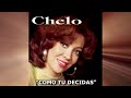 CHELO   "COMO TU DECIDAS"