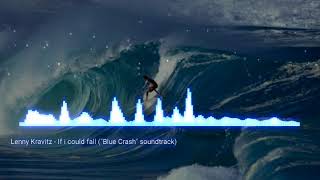 Lenny Kravitz - If i could fall (&quot;Blue Crash&quot; soundtrack)