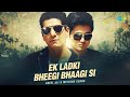Ek Ladki Bheegi Bhaagi Si – Party Mix | Aqeel Ali & Meiyang Chang | HD video Ek Ladki Bheegi Bhaagi Si – Party Mix | Aqeel Ali & Meiyang Chang | HD video