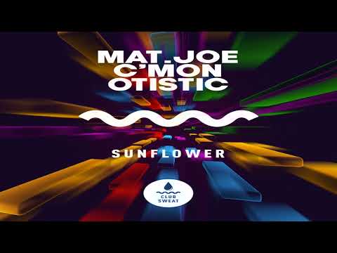Mat.Joe, C'mon & Otistic - Sunflower (Extended Mix)