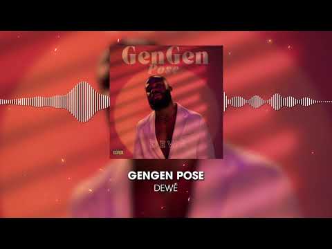 Dewé - GenGen Pose [Official Audio]
