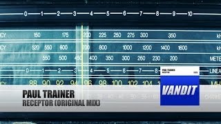 Paul Trainer - Receptor (Original Mix) [Official Video]