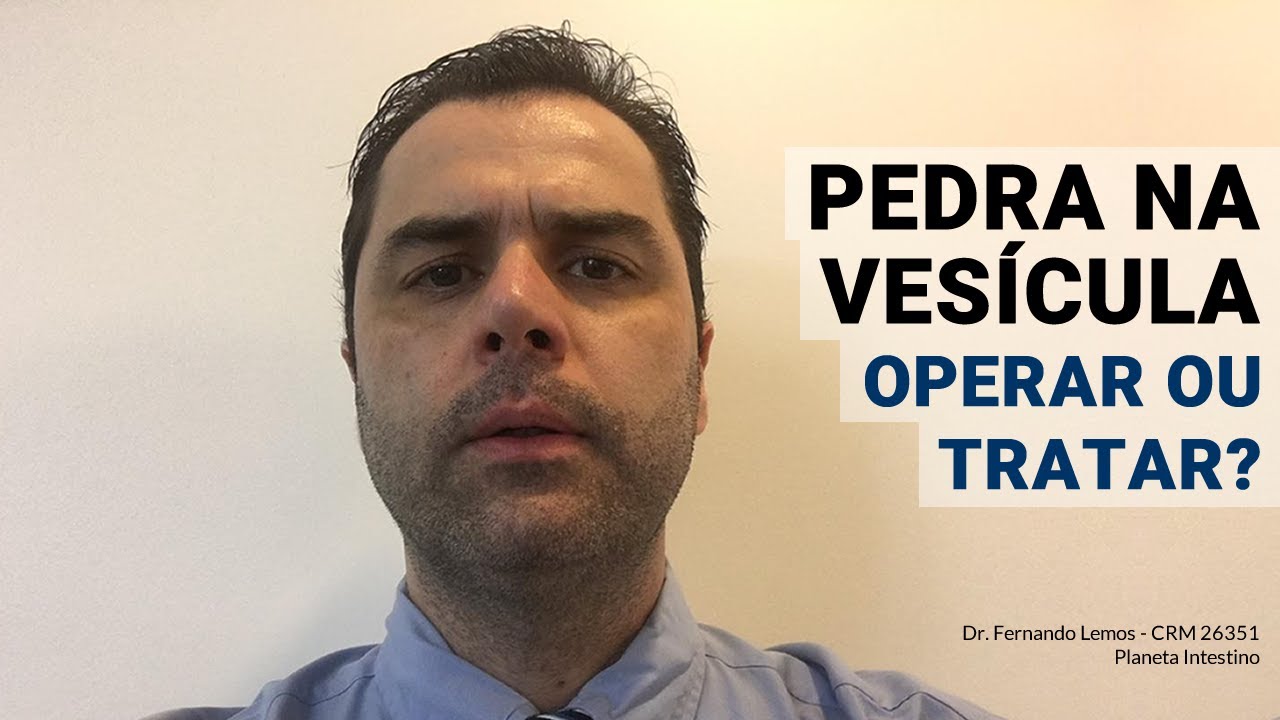 Pedra na Vesícula! Operar ou Tratar
