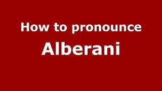 How to pronounce Alberani