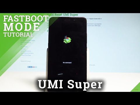 How to Enter Fastboot Mode on UMI Super - Quit Fastboot Mode |HardReset.Info