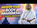 Awaken Body Awareness | meditation by Gurudev #srisriravishankar #meditation #srisri #powerful #new 
