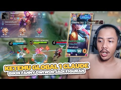 Tiba-Tiba Ketemu GLOBAL 1 CLAUDE! Bikin Fanny Gue Gak Main Sama Sekali - Mobile Legends