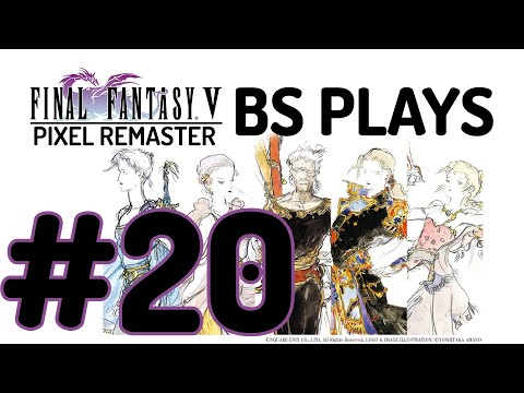 ★Final Fantasy V: Pixel Remaster - Part 20★