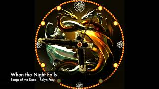 When the Night Falls | Songs of the Deep -- Ralyn Frey