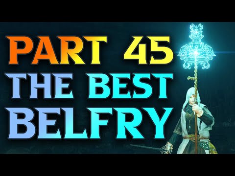 Part 45 - Four Belfries Guide The ONLY good Belfry - Elden Ring Astrologer Walkthrough