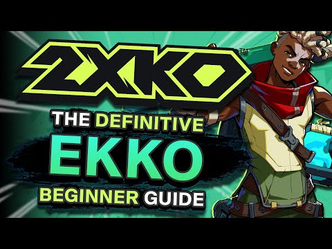 2XKO - The ULTIMATE Ekko Beginner Guide
