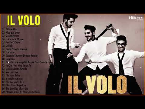 IL Meglio Di IL Volo- Le migliori canzoni di IL Volo - IL Volo Greatest Hits Full Album-IL Volo 2024