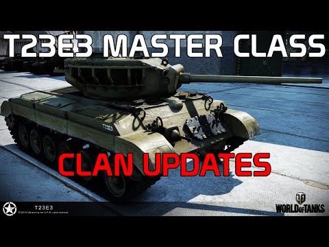 T23E3 master class / Clan Status Update | World of Tanks