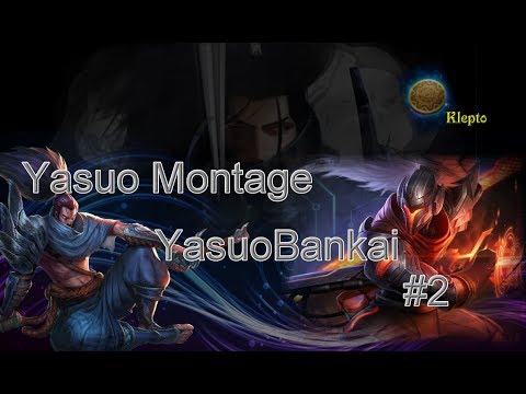 [BR] Yasuo Montage - YasuoBankai #2 - Klepto Yas