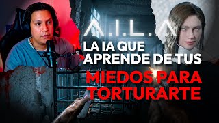 A.I.L.A. Gameplay: The AI ​​that learns from your fears to TORTURE YOU