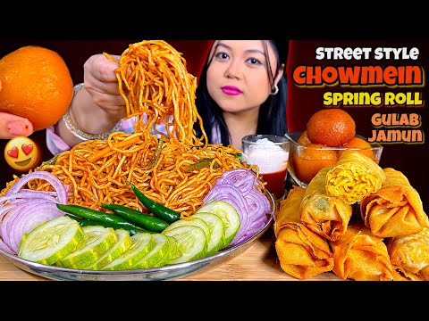 EATING STREET STYLE 🔥SPICY CHOWMEIN, SPRING ROLLS & GULAB JAMUN | INDIAN STREET FOOD | ASMR MUKBANG