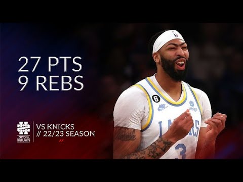 Anthony Davis 27 pts 9 rebs vs Knicks 22/23 season