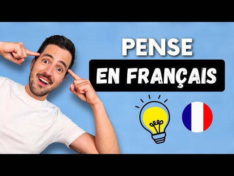 💡 13 conseils pour PENSER en français | Arrête de traduire dans ta tête