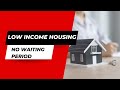 Low Income Housing With No Waiting List