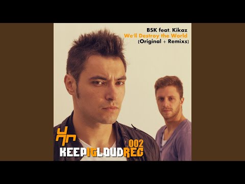 We'll Destroy the World