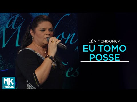 Léa Mendonça - Eu Tomo Posse (Ao Vivo) - DVD Recordações