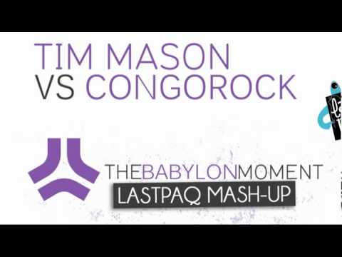 Congorock vs Tim mason - The babylon moment (Lastpaq mash-up)