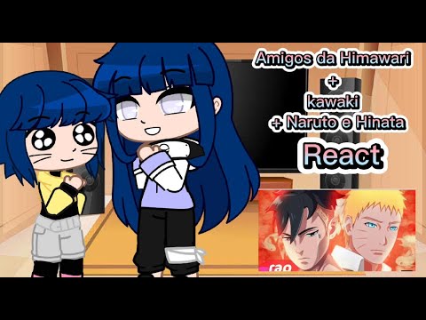 [🍥]Amigos da Himawari+kawaki+Naruto e Hinata Reagindo a o Rap do Kawaki &Naruto