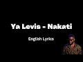 Ya Levis - Nakati (English Lyrics)