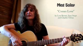 Meg Solay - Comes Love