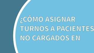 Tutorial ArgenSalud: cómo asignar turno a un no paciente o alguien no cargado en el sistema