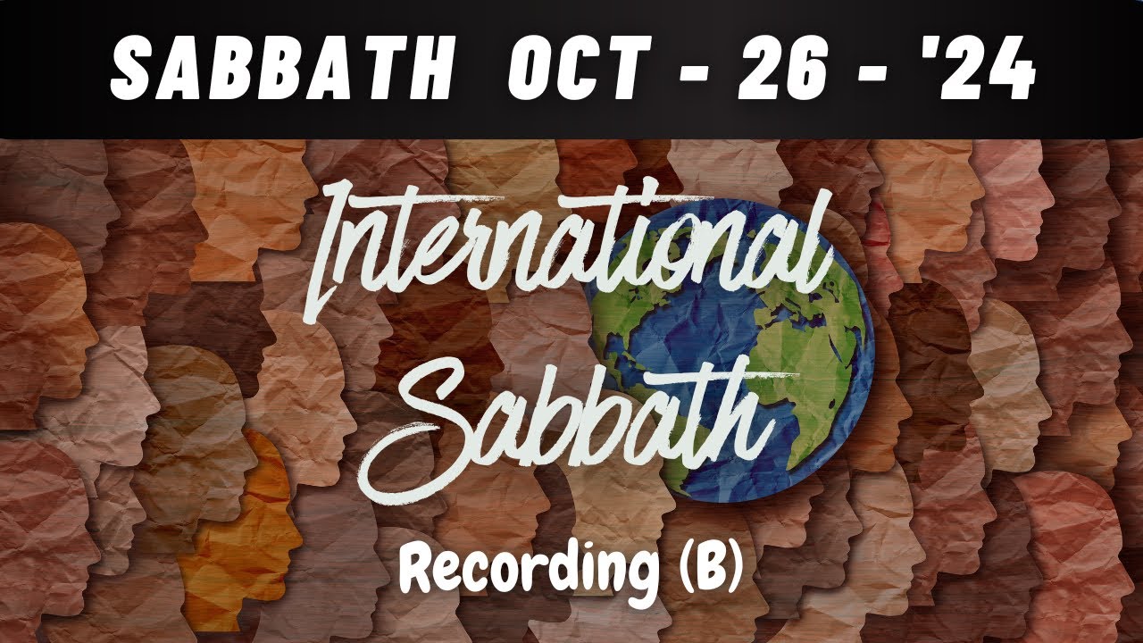 International Sabbath Service - October 26th, 2024