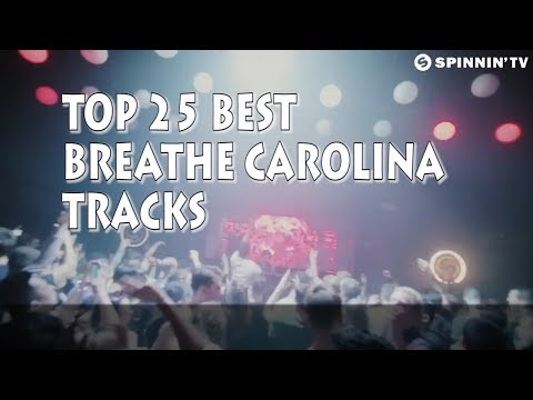 [Top 25] Best Breathe Carolina Tracks [2018]
