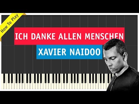 Xavier Naidoo - Ich Danke Allen Menschen - Piano Cover (Noten & Tutorial)