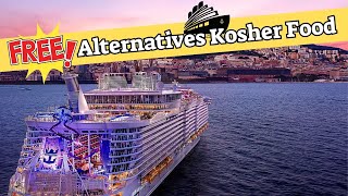 FREE Alternatives Cruise Kosher Food