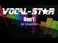 Ed Sheeran - Don't (Karaoke Version) with Lyrics HD Vocal-Star Karaoke