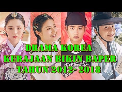 Drama korea kerajaan bikin baper 2012 2018
