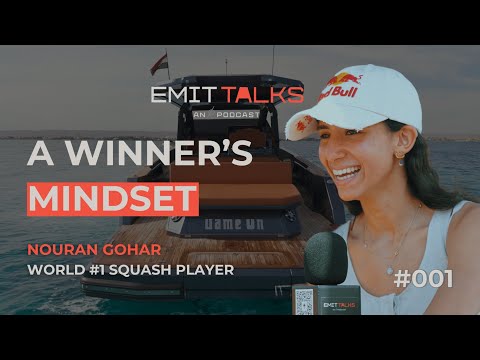 A Winner’s Mindset | Nouran Gohar, World #1 Squash Player | EMIT TALKS