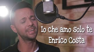 Io Che Amo Solo Te - Enrico Costa - (Sergio Endrigo cover)
