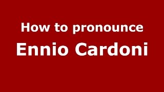 How to pronounce Ennio Cardoni
