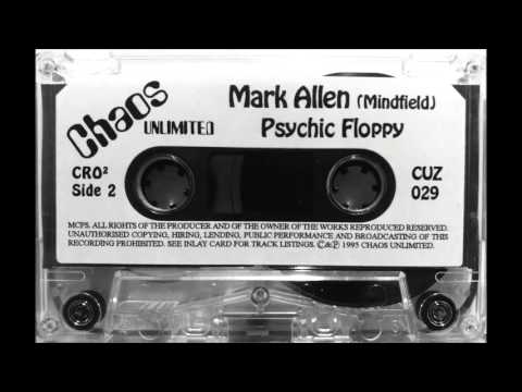 Chaos Unlimited - Psychic Floppy - Mark Allen Mix