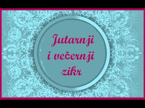 Jutarnji i večernji zikr ( prof. Asmir ef. Bekrić )