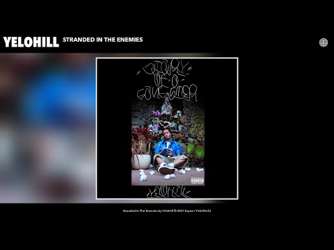 YeloHill - Stranded In The Enemies ft. Doggystyleeee (Official Audio)