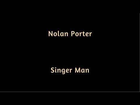 Nolan Porter   Singer Man
