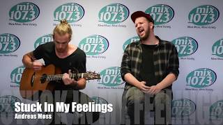 Andreas Moss sings Stuck in my Feelings in the mix107.3 Lounge