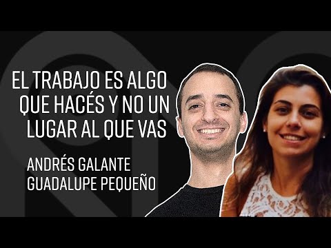 El trabajo es algo que hacés y no un lugar al que vas