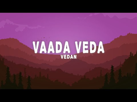 Jakes Bejoy, Vedan - Vaada Veda (Lyrics) | (From "Narivetta")