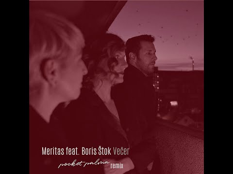 Meritas feat. Boris Štok - Večer (pocket palma remix)