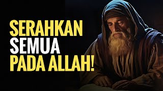 Download lagu Serahkan Semuanya Pada Allah | Kunci Tawakal, Ikhlas dan Hidup Tenang  mp3